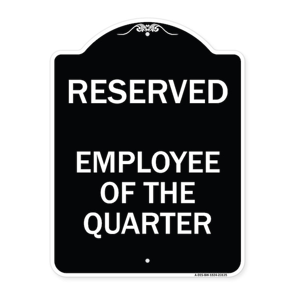 Reserved Parking Employee of Quarter Heavy-Gauge Aluminum Sign, 24" x 18", BW-1824-23135